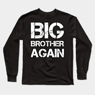 Going To Be Promoting To Big Brother Again Distressed Long Sleeve T-Shirt